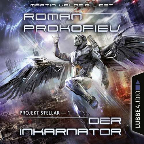 Cover von Roman Prokofiev - Projekt Stellar - Teil 1 - Projekt Stellar: Der Inkarnator