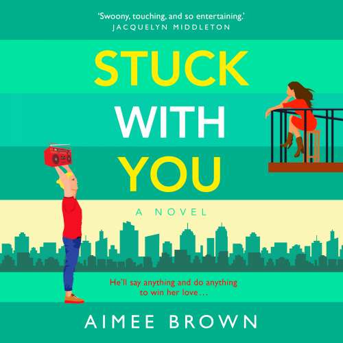 Cover von Aimee Brown - Stuck With You - A BRAND NEW friends-to-lovers romantic comedy from Aimee Brown for summer 2023