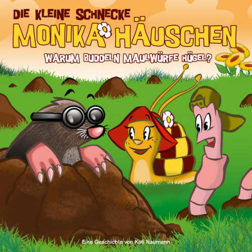 Cover von Die kleine Schnecke Monika Häuschen - 22: Warum buddeln Maulwürfe Hügel?