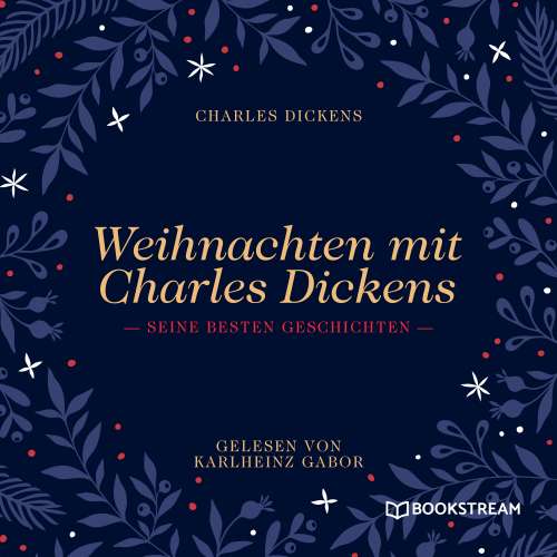 Cover von Charles Dickens - Weihnachten mit Charles Dickens - Seine besten Geschichten