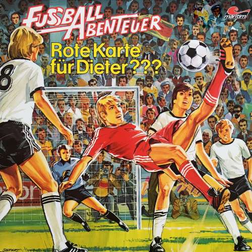 Cover von Fußball Abenteuer - Folge 3 - Rote Karte für Dieter???