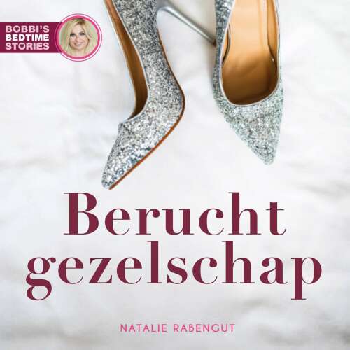 Cover von Natalie Rabengut - Bobbi's Bedtime Stories - Berucht gezelschap