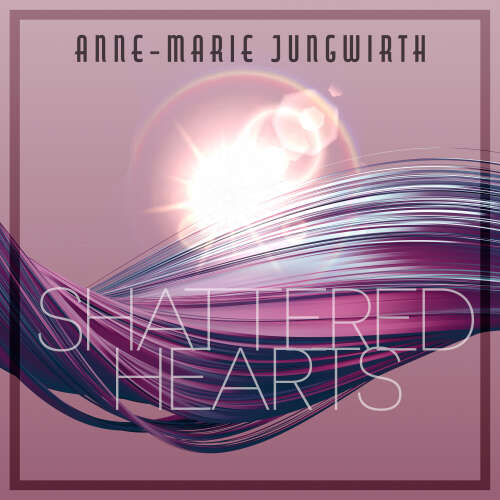 Cover von Anne-Marie Jungwirth - Only by Chance - Band 2 - Shattered Hearts