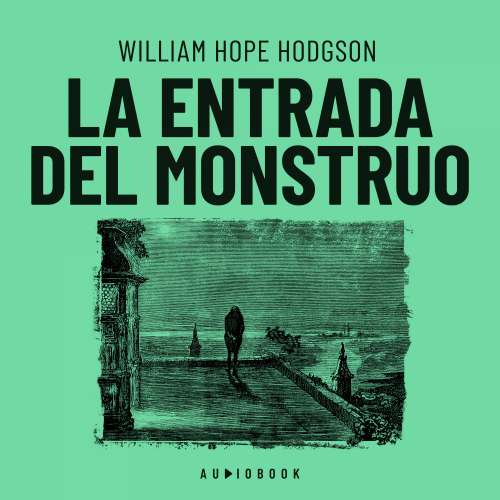 Cover von William Hope Hodgson - La entrada del monstruo