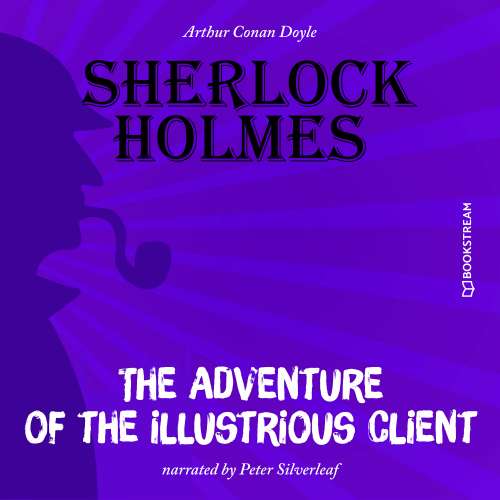 Cover von Sir Arthur Conan Doyle - The Adventure of the Illustrious Client