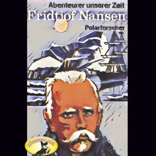 Cover von Kurt Stephan - Abenteurer unserer Zeit - Fridtjof Nansen
