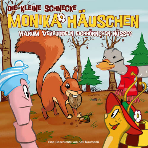 Cover von Die kleine Schnecke Monika Häuschen - 34: Warum verbuddeln Eichhörnchen Nüsse?