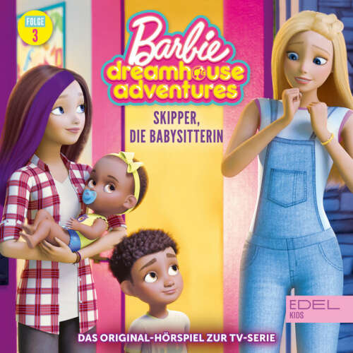 Cover von Barbie - Folge 3: Skipper, die Babysitterin / DJ Daisy (Das Original-Hörspiel zur TV-Serie)