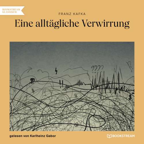 Cover von Franz Kafka - Eine alltägliche Verwirrung