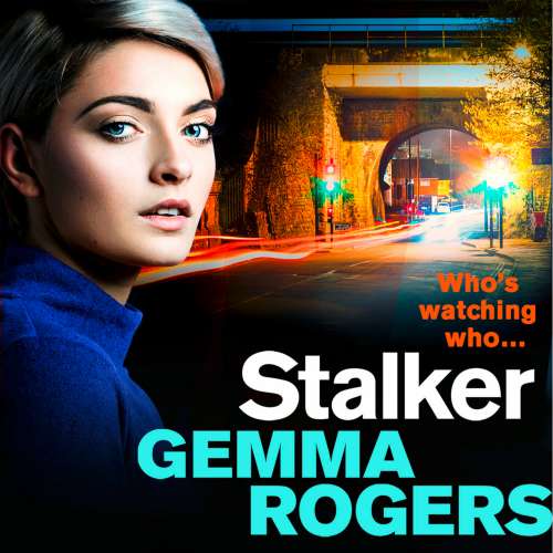 Cover von Gemma Rogers - Stalker - A Gritty Thriller That Will Have You Hooked