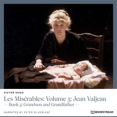 Cover von Victor Hugo - Les Misérables: Volume 5: Jean Valjean - Book 5: Grandson and Grandfather