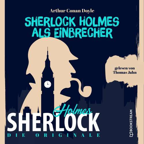 Cover von Sir Arthur Conan Doyle - Die Originale: Sherlock Holmes als Einbrecher