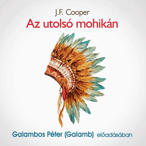 Cover von J. F. Cooper - Az utolsó mohikán