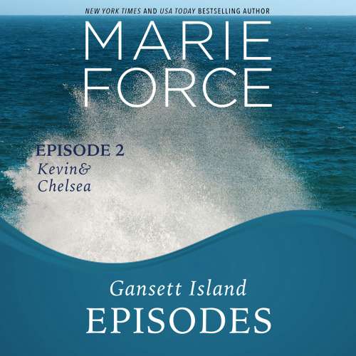 Cover von Marie Force - Gansett Island - Book 18 - Gansett Island Episode 2: Kevin & Chelsea