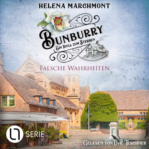Cover von Helena Marchmont - Bunburry - Ein Idyll zum Sterben - Folge 16 - Falsche Wahrheiten