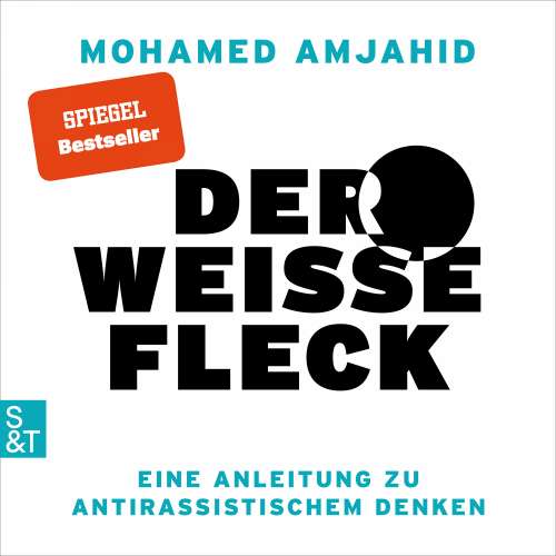 Cover von Mohamed Amjahid - Der weiße Fleck - Eine Anleitung zu antirassistischem Denken