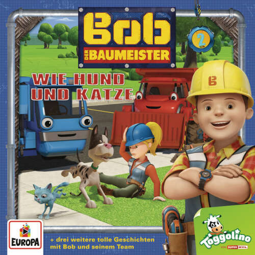 Cover von Bob der Baumeister - 002/Wie Hund und Katze