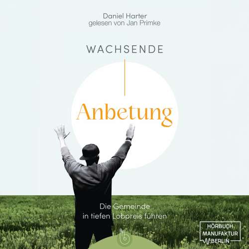Cover von Daniel Harter - Wachsende Anbetung - Die Gemeinde in tiefen Lobpreis führen