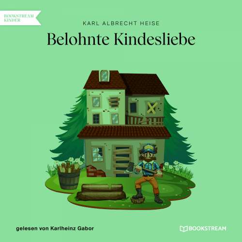 Cover von Karl Albrecht Heise - Belohnte Kindesliebe