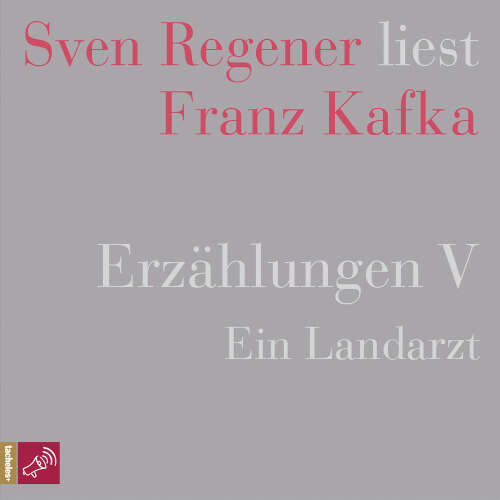 Cover von Franz Kafka - Sven Regener liest Franz Kafka - Erzählungen V - Ein Landarzt