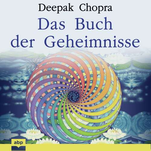 Cover von Deepak Chopra - Das Buch der Geheimnisse - Wie man die verborgenen Dimensionen des Lebens aufschließt