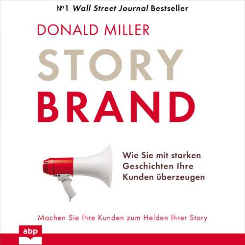 Cover von Donald Miller - Story Brand - Wie Sie mit starken Geschichten Ihre Kunden überzeugen