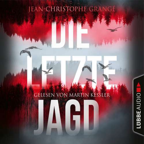 Cover von Jean-Christophe Grangé - Die letzte Jagd