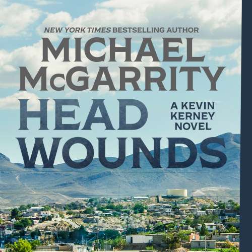 Cover von Michael McGarrity - Kevin Kerney - Book 14 - Head Wounds