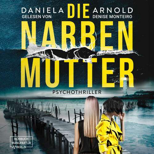 Cover von Daniela Arnold - Die Narbenmutter - Psychothriller