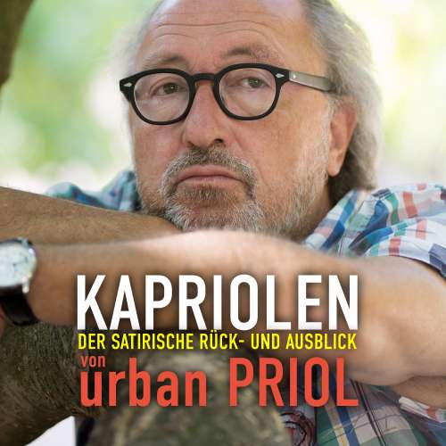 Cover von Urban Priol - Kapriolen - Der satirische Rück- und Ausblick von Urban Priol