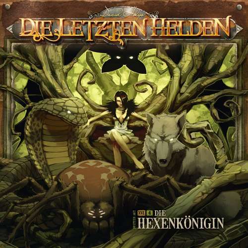 Cover von Die Letzten Helden - Folge 16 - Episode 4 - Die Hexenkönigin