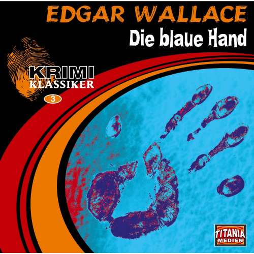 Cover von Edgar Wallace - Die blaue Hand (Krimi Klassiker 3)