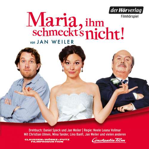 Cover von Jan Weiler - Maria, ihm schmeckt's nicht  - Das Hörspiel zum Film