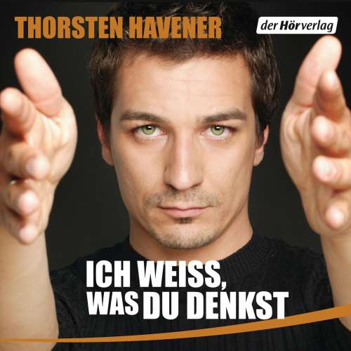 Cover von Thorsten Havener - Ich weiß, was du denkst - Das Geheimnis, Gedanken zu lesen