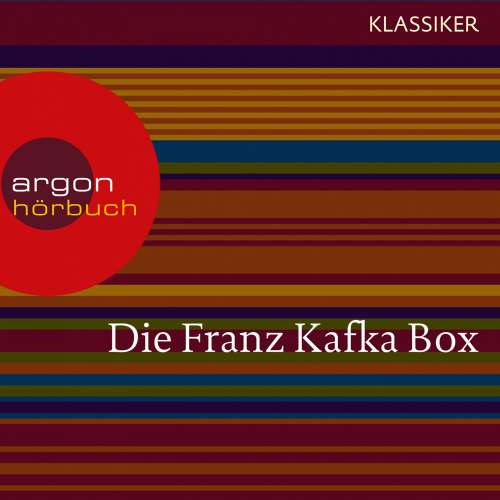 Cover von Franz Kafka - Franz Kafka - Die Verwandlung / Das Urteil / In der Strafkolonie / Ein Landarzt / Auf der Galerie u.a.