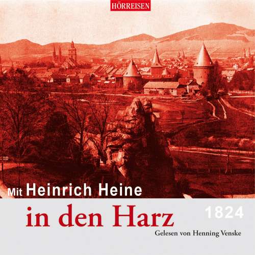 Cover von Heinrich Heine - Mit Heinrich Heine in den Harz