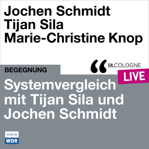 Cover von Jochen Schmidt - Systemvergleich mit Tijan Sila und Jochen Schmidt - lit.COLOGNE live