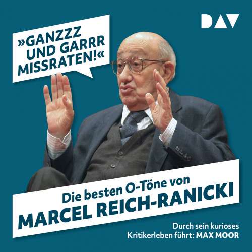 Cover von Martin Nusch - Ganzzz und garrr missraten - Die besten O-Töne von Marcel Reich-Ranicki