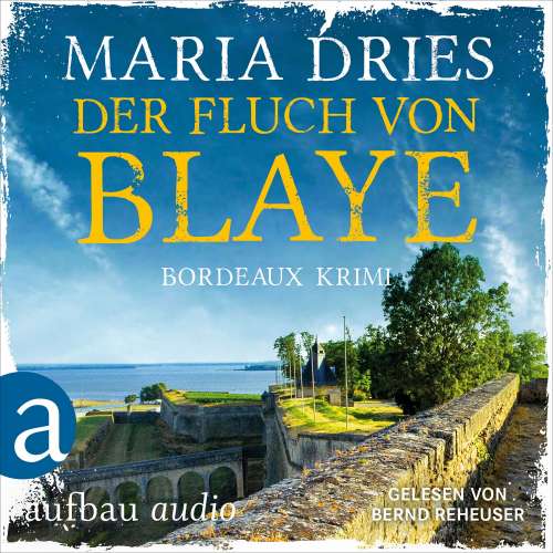 Cover von Maria Dries - Pauline Castelot ermittelt in Bordeaux - Band 2 - Der Fluch von Blaye - Bordeaux-Krimi