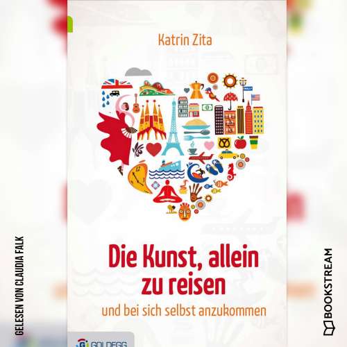 Cover von Katrin Zita - Die Kunst, alleine zu reisen - Und bei sich selbst anzukommen