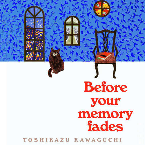 Cover von Toshikazu Kawaguchi - Before the Coffee Gets Cold - Book 3 - Before Your Memory Fades