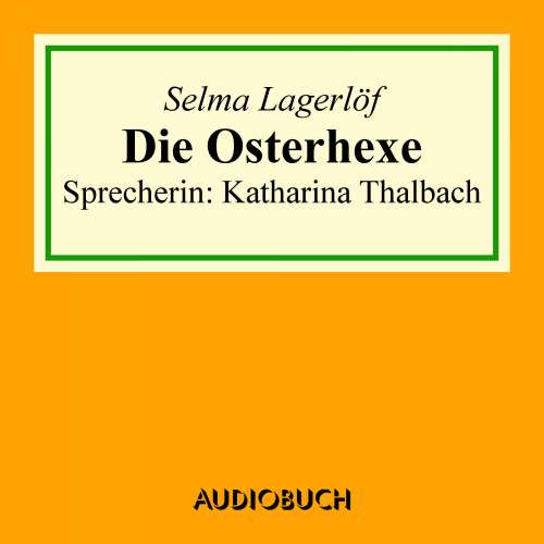 Cover von Selma Lagerlöf - Die Osterhexe