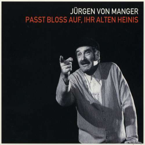 Cover von Jürgen von Manger - Passt Bloß Auf Ihr Alten Heinis