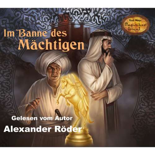 Cover von Alexander Röder - Karl Mays Magischer Orient - Band 1 - Im Banne des Mächtigen