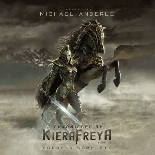 Cover von Michael Anderle - Chronicles Of KieraFreya - Book 3 - Goddess Complete