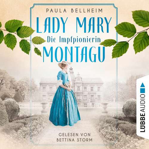 Cover von Paula Bellheim - Die Impfpionierin - Lady Mary Montagu - Mit ihrem Wissen rettete sie Menschenleben und schrieb Medizingeschichte
