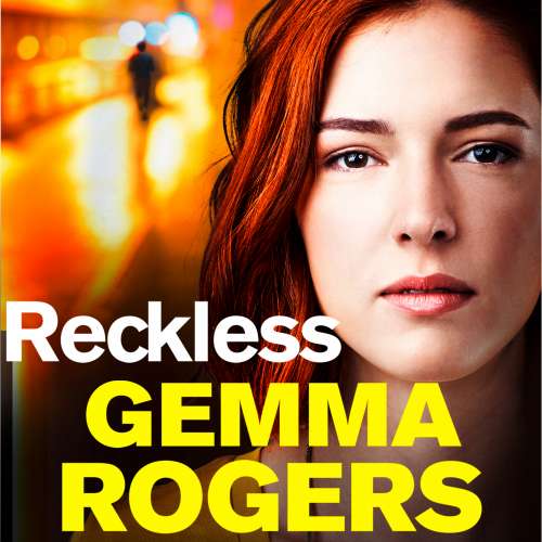 Cover von Gemma Rogers - Reckless - A Gritty, Addictive Thriller