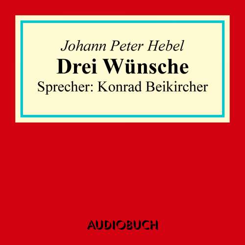 Cover von Johann Peter Hebel - Drei Wünsche