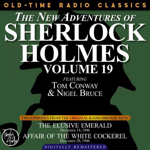 Cover von Dennis Green - The New Adventures of Sherlock Holmes, Volume 19 - Episode 1 - The Elusive Emerald. Episode 2 - Affair of the White Cockerel