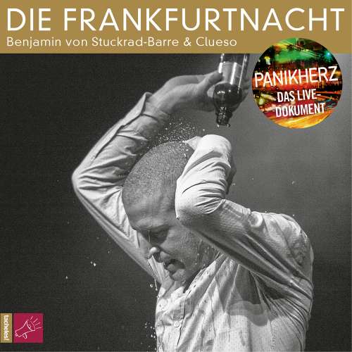 Cover von Benjamin von Stuckrad-Barre - Die Frankfurtnacht - Panikherz. Das Live-Dokument